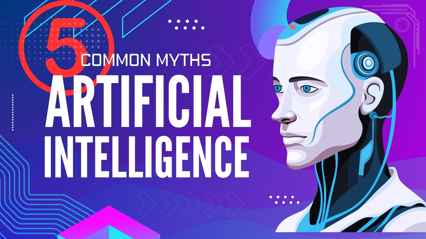 5 Most Common Myths about AI